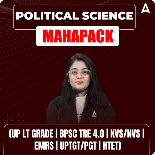 POLITICAL SCIENCE (UP LT GRADE | BPSC TRE 4.0 | KVS/NVS | EMRS | UPTGT/PGT | HTET)